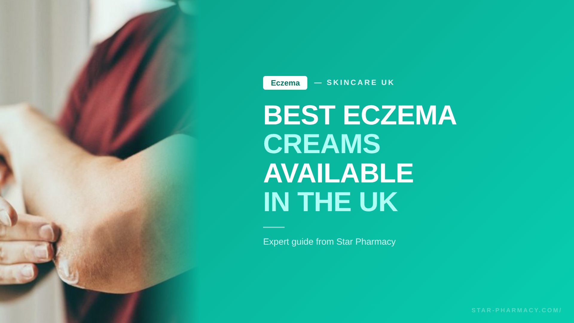 Best Eczema Creams Available in the UK (2026 Guide) - Star Pharmacy